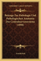 Beiträge zur Pathologie und pathologischen Anatomie des Centralnervensystems 1160319928 Book Cover