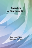 Sketches of Southern life 9357956433 Book Cover
