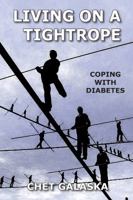 Living on a Tightrope: Coping with Diabetes 0981676723 Book Cover