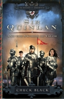 Sir Quinlan and the Swords of Valor 1601421281 Book Cover