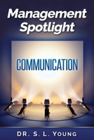 Management Spotlight: Communication 1500520438 Book Cover