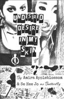 Undesired Desire In My Skin 1099345502 Book Cover
