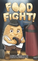 FOOD FiGHT! Volume 2 (FOOD FiGHT! (Light novel series)) 1068787635 Book Cover