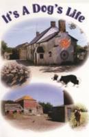 It's a Dog's Life 0955366305 Book Cover