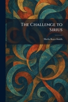 The Challenge to Sirius 1025540646 Book Cover