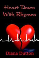 Heart Times with Rhymes 1420806637 Book Cover