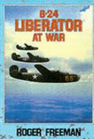 B-24 Liberator at War 0711012644 Book Cover