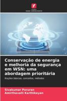 Conservação de energia e melhoria da segurança em WSN: uma abordagem prioritária 6209322840 Book Cover