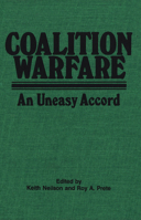 Coalition Warfare: An Uneasy Accord 088920165X Book Cover