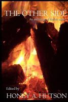 The Other Side: An Anthology of Fiction Talent 1491263202 Book Cover