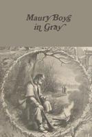 Maury Boys in Gray: Witness to War 1981470654 Book Cover