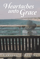 Heartaches unto Grace 1796032808 Book Cover