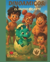Dinoamigos: El huevo gigante B0G29LTMJ3 Book Cover