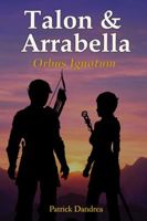 Talon & Arrabella : Orbus Ignotum 1970726091 Book Cover