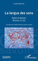 La langue des sons: Notes et dessins - Œuvres 1 à 22 (French Edition) 2336428385 Book Cover