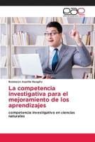 La competencia investigativa para el mejoramiento de los aprendizajes 6209550517 Book Cover