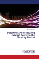 Detecting and Measuring Market Power in the Elecricity Market 3659426016 Book Cover