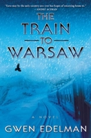 The Train to Warsaw 0802123848 Book Cover