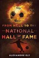 From Hell to the National Hall of Fame 1643451103 Book Cover