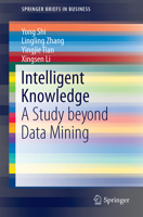 Intelligent Knowledge: A Study Beyond Data Mining 3662461927 Book Cover