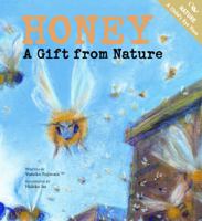 Honey: A Gift from Nature 1929132948 Book Cover