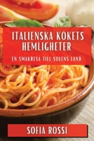 Italienska Kökets Hemligheter: En Smakresa till Solens Land (Swedish Edition) 1835798500 Book Cover