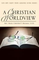 A Christian Worldview 0741479621 Book Cover