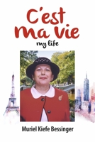 C'est Ma Vie: My Life 1667844016 Book Cover