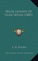 Nigel Lennox Of Glen Irvine 0469272635 Book Cover