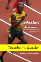 Action Science Unit 4 Teacher's Guide: Motion and Motivation B09CKFV65V Book Cover