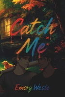 Catch Me (Becoming Us) B0FK2TZSNC Book Cover