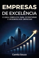 Empresas de Excelência: O guia completo para estruturar e desenvolver empresas (Portuguese Edition) B0GWF7ZFRX Book Cover