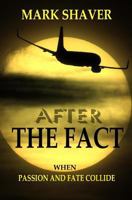 After The Fact: When Passion And Fate Collide 1439219958 Book Cover