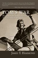 Tom's War: Flying with the U.S. Eighth Army Air Force in Europe, 1944 0595415393 Book Cover