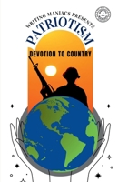 Patriotism: Devotion To Country B09RKCDKDN Book Cover