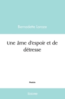 Une âme d'espoir et de détresse (French Edition) 2414534982 Book Cover