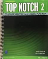 Top Notch 2, Teacher's Edition and Lesson Planner 0133810461 Book Cover