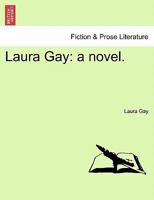 Laura Gay: a novel. 1241191220 Book Cover
