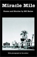 Miracle Mile: Poems and Stories 0971850984 Book Cover