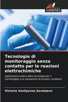 Tecnologie di monitoraggio senza contatto per le reazioni elettrochimiche (Italian Edition) 6208295211 Book Cover