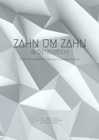 Zahn um Zahn in Österreich: Über die Zahnfee und das Zahngeschäft 3748184719 Book Cover