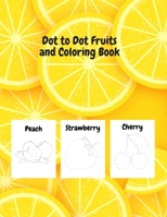 Dot to Dot Fruits and Coloring Book: Perfect Christmas Gift for Boys and Girls | Activity Book for Kids B08NDT3JQ3 Book Cover