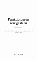 Funktionieren war gestern: Warum dein Körper reagiert, wie er reagiert, und was dir wirklich hilft (German Edition) 3696313475 Book Cover