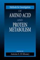 Methods for Investigation of Amino Acid and Protein Metabolism (Methods in Nutrition Research)