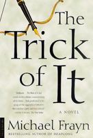 The Trick of It 0670829854 Book Cover