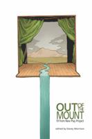 Out of the Mount: 19 from New Play Project 0982781202 Book Cover