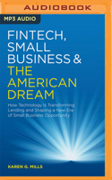 Fintech, Small Business  the American Dream: How Technology Is Transforming Lending and Shaping a New Era of Small Business Opportunity 1713661608 Book Cover