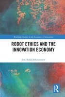 Robot Ethics and the Innovation Economy 1032005122 Book Cover