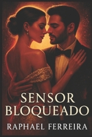 Sensor Bloqueado (Portuguese Edition) B0G5852JYJ Book Cover