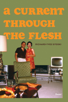 A Current Through the Flesh 1553807367 Book Cover